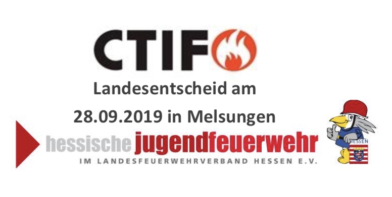 Grafik mit CTIF-Logo und dem Schriftzug „Landesentscheid am 28.09.2019 in Melsungen" sowie dem Logo der hessischen jugendfeuerwehr