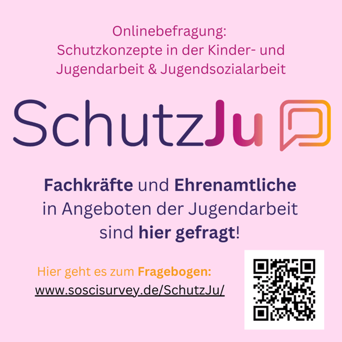 Rosafarbene Grafik mit dem Logo „SchutzJu" und dem Text „Fachkräfte und Ehrenamtliche in Angeboten der Jugendarbeit sind hier gefragt!" samt QR-Code zum Fragebogen