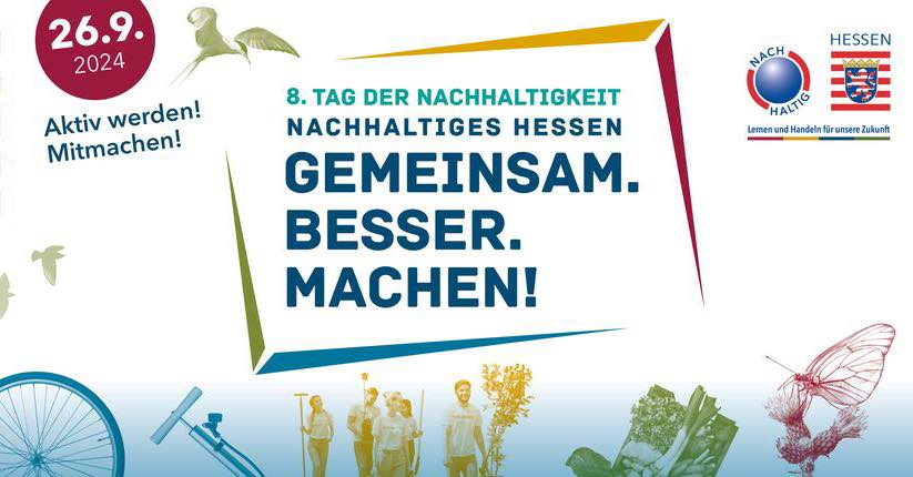 Werbegrafik zum 8. Tag der Nachhaltigkeit „Nachhaltiges Hessen - Gemeinsam. Besser. Machen!" mit Datum 26.9.2024 und Symbolen wie Fahrrad, Vögeln und Pflanzen